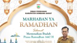 DINAS PERIKANAN KABUPATEN SUMBAWA BARAT Mengucapkan Marhaban Ya Ramadhan Selamat Menunaikan Ibadah Puasa 1447 H
