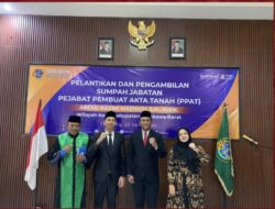 Lantik PPAT, Kakan BPN Sumbawa Barat Dick Atmajaya : Peran Penting Dan Kepastian Hukum