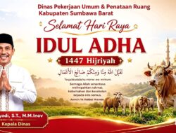 Dinas Pekerjaan Umum Dan Penataan Ruang (DPUPR) Kabupaten Sumbawa Barat Mengucapkan Selamat Hari Raya Idul Adha 1447 H / 2026 M. Semoga Allah Senantiasa Melimpahkan Rahmat Keberkahan Dan Kesehatan Kepada Kita Semua. 